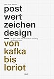  Postwertzeichendesign: – von Kafka bis Loriot