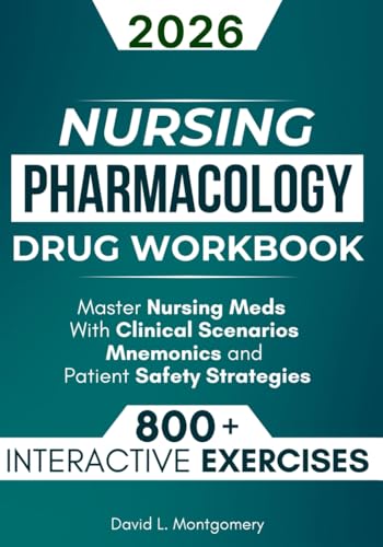 Image of Nursing Pharmacology Drug Workbook: 800+ Interactive Exercises to Master Nursing Meds - With Clinical Scenarios, Mnemonics, and Patient Safety Strategies