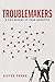 Troublemakers: A Philosophy of Puer Robustus
