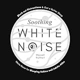white noise baby app  Soothing White Noise: Block Out Distractions & Get a Better Sleep: White Noise for Sleeping Babies and Adults Alike