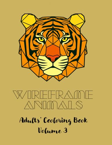 WIREFRAME ANIMALS ADULTS' COLORING BOOK: VOLUME 3
