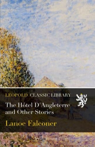 The Hôtel D'Angleterre and Other Stories
