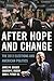 After Hope and Change: The 2012 Elections and American Politics