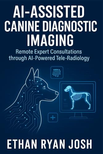 livre AI-Assisted Canine Diagnostic Imaging: Remote Expert Consultations through AI-Powered Tele-Radiology