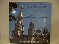 The Cathedral of the Blessed Sacrament- Sacramento, California 2746813459 Book Cover