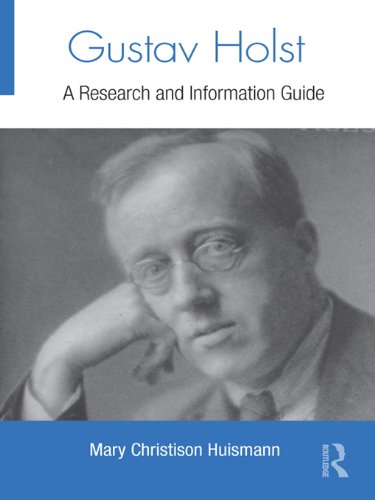 Gustav Holst Guide de recherche bibliographie musique Routledge English Edition