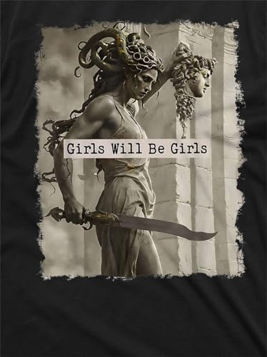 Image of Girls Will Be Girls Shirt, Medusa with The Head of Perseus Tee, Feminist Shirt