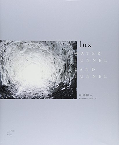 lux: WATER TUNNEL LAND TUNNEL