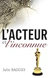 baggiolini gabriella  L\'Acteur et l\'Inconnue: (Spin off L\'Iceberg et la Rose)