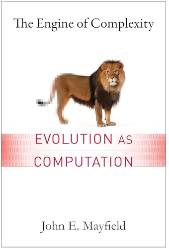 The Engine of Complexity: Evolution as Computation view 2