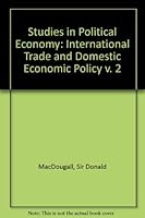 Studies in Political Economy: Volume II: International Trade and Domestic Economic Policy 0333157125 Book Cover