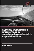 Systemy wyswietlania przeziernego w samolotach pasazerskich: czynniki ludzkie (Polish Edition) 6209023681 Book Cover