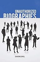Unauthorized Biographies 1686982917 Book Cover