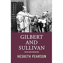 Gilbert and Sullivan: A Biography Audiobook By Hesketh Pearson cover art