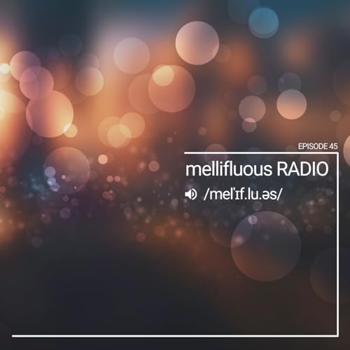 mellifluous Radio 045