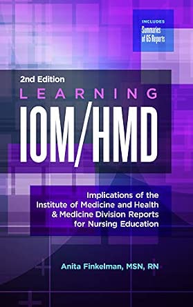 Learning IOM/HMD: Implications of the Institute of Medicine and Health & Medicine Division Reports for Nursing Education Second Edition-Wow! eBook