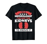 Lustiges Nephrologe Humor Outfit Nierenspezialist T-Shirt