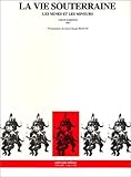  La vie souterraine : Les mines et les mineurs