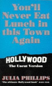 You'll Never Eat Lunch in This Town... book by Julia Phillips