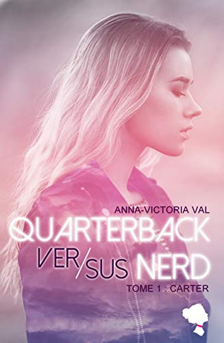 Télécharger QUARTERBACK VS NERD - TOME 1: (ROMANCE SPORTIF / CHASSEUSE DE TORNADE) PDF Ebook En Ligne