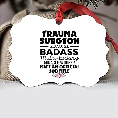 Trauma Surgeon Badass Miracle Worker Official Job Title Aluminum Ornament