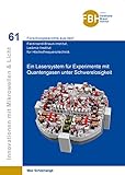  Ein Lasersystem für Experimente mit Quantengasen unter Schwerelosigkeit (Innovationen mit Mikrowellen und Licht: Forschungsberichte aus dem Ferdinand-Braun-Institut für Höchstfrequenztechnik)