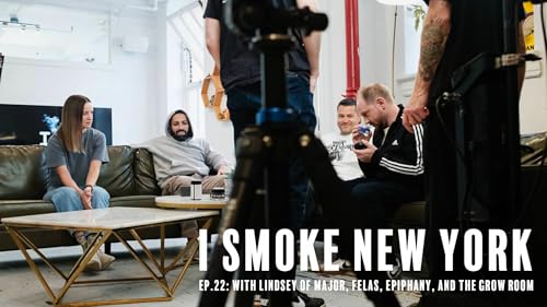 Episode 22: LINDSEY (MAJOR, FELAS, EPIPHANY, THE GROW ROOM)