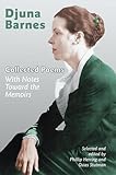 Collected Poems: With Notes Toward the Memoirs