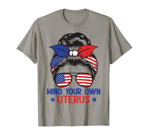 Mind Your Own Uterus My Body My Choice Women T-Shirt