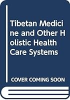 Tibetan Medicine and Other Holistic Health Care Systems 0415012783 Book Cover