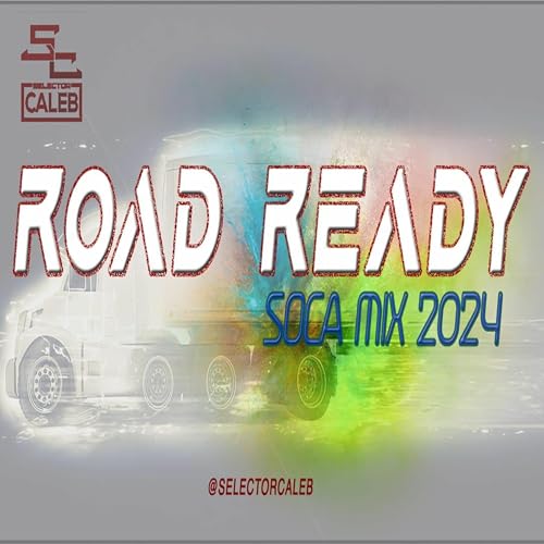 『Road Ready Soca Mix 2024 by Selector Caleb』のカバーアート