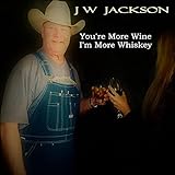  You\'re More Wine I\'m More Whiskey