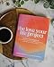 The Love Your Life Project: 40 Days to Prioritize Your Passions, Cultivate Productive Habits, and Refuel with Times of Rest – A Workbook for Christian Women