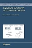  Microwave Radiometry of Vegetation Canopies (Advances in Global Change Research, Band 24)