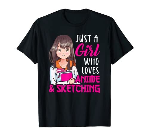 Just A Girl Who Loves Anime And Sketching Design T-Shirt