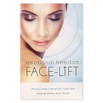 Paperback EMOTIONAL FREEDOM FACE-LIFT, Personal Change & Rejuvenation Made Simple Book