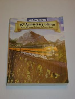 Paperback Walthers 75th Anniversary Edition 2007 HO model Railroad reference Book