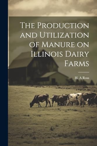 The Production and Utilization of Manure on Illinois Dairy Farms