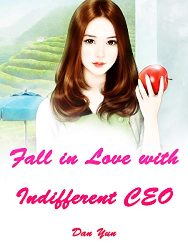 Fall in Love with Indifferent CEO: Volume 1 (English Edition)