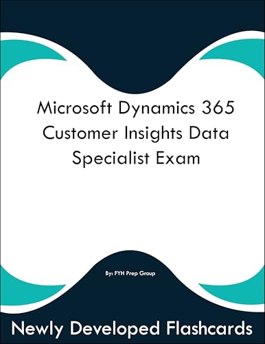 Dynamics 365 Customer Insights Data Specialist Exam Study Guide Flashcards