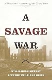 A Savage War: A Military History of the Civil War
