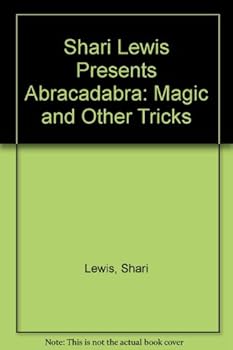 Paperback Shari Lewis Presents Abracadabra: Magic and Other Tricks Book