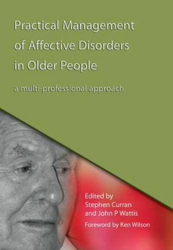 Practical Management of Affective Disorders in Older People: A Multi-Professional Approach