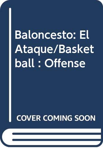 Baloncesto: El Ataque/Basketball : Offense