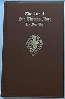 The lyfe of Sir Thomas Moore, knighte, B00085CA32 Book Cover