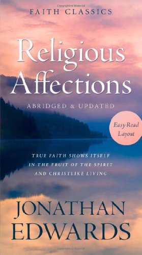 Religious Affections: True Faith Shows Itself in the Fruit of