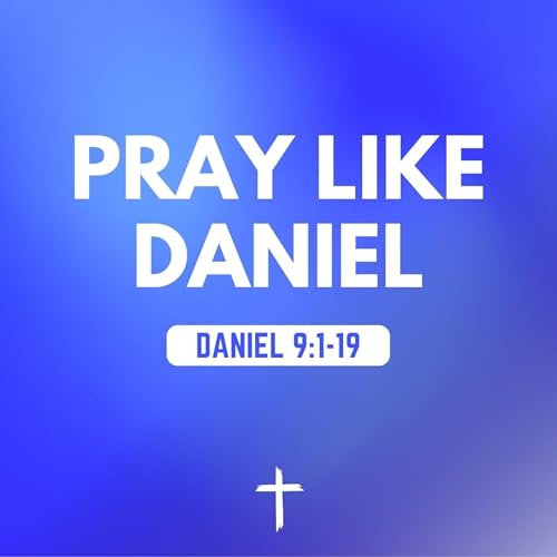 Pray Like Daniel