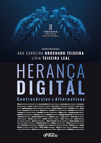 Herança digital: controvérsias e alternativas – 3ª ed – 2025