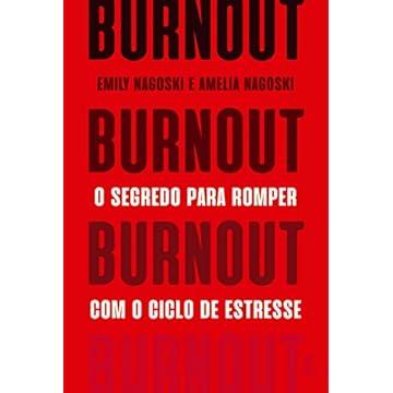 Capa do livro Burnout: O segredo para romper com o ciclo de estresse