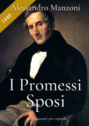  I promessi sposi: Versione integrale (più riassunti per capitolo)